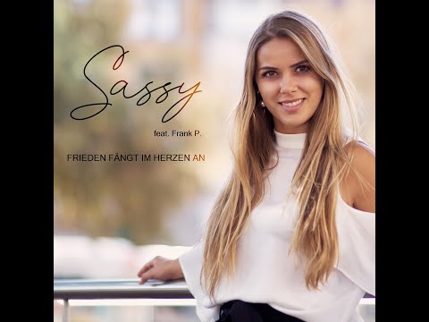 Sassy feat Frank Petersen - Frieden fängt im Herzen an